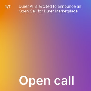 Durer.AI is excited to announce an Open Call for Durer Marketplace