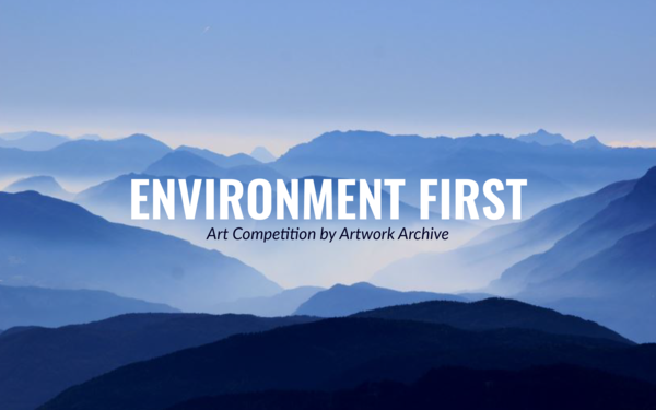 Environment First | Art Competition by Artwork Archive