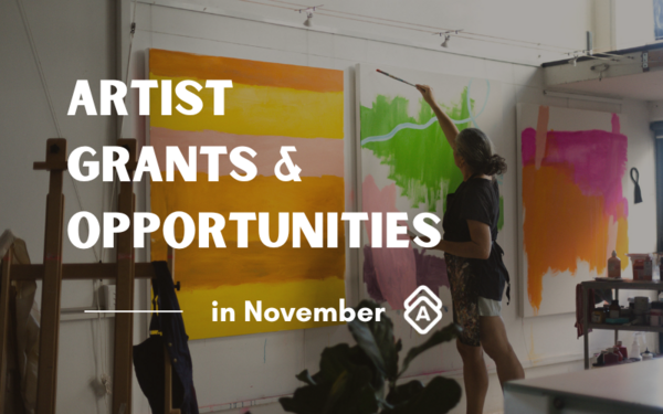 The Best Artist Grants & Opportunities in November 2022