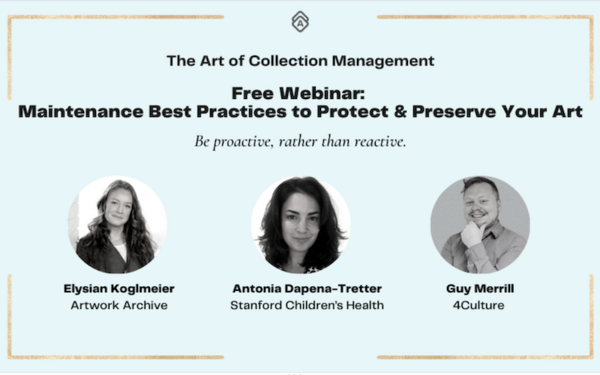 WEBINAR | Maintenance Best Practices to Protect and Preserve Your Art Collection